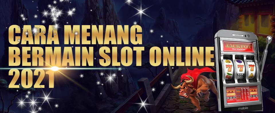 Menang Bermain Slot Online